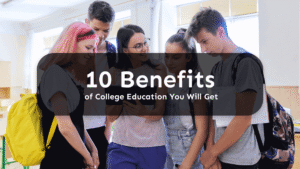 Top Benefits of Getting a University Education